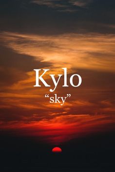 the sun is setting over the ocean with words above it that read kylo sky