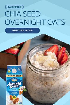 an advertisement for the dairy - free chia seed overnight oats