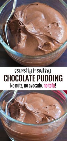 chocolate pudding in a glass bowl with the words secret healthy chocolate pudding no nuts / avocado / no tofu