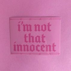 i'm not that innocent sticker on a pink background