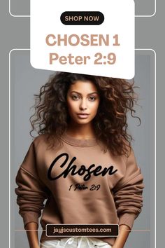 Embody your faith and flaunt a look of stylish comfort with the exclusive CHOSEN 1 Peter 2:9 sweatshirt. Crafted from a premium 100% Polyester fabric and thermally lined for ultimate warmth, this divinely inspired piece will ensure a fit that flatters, no matter your size. For an effortlessly flawless look, choose CHOSEN. 1 Peter 2 9, Carmel Brown, Jesus Clothes, Christian Shirts Designs, Faith Clothing, Custom Tees, Jesus Is, T Shirts With Sayings