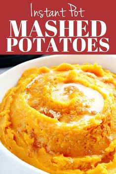 instant pot mashed potatoes in a white bowl with text overlay that reads instant pot mashed potatoes