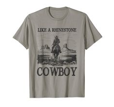 PRICES MAY VARY. Vintage Like A Rhinestone Cowboy Western Life Rodeo Country Music shirts is funny gift for men, women, boy, Girls, Cowgirl, Cowboy who loves hat boots, Rodeo ,Horse Rider, Riding Horse, Country Music, Bull riding, Farmer, Southern, Country lover Suitable as a Birthday or Christmas present to boys, kids and toddlers of horse owner or farmer father, mother, dad, mom and men. It's best for country gal, rodeo goer and horseback rider girlfriends! Western and herding animals. Lightwe Ride A Cowboy, Rhinestone Cowboy, Horseback Rider, Funny Gifts For Men, Cowboy Horse, Western Life, Country Music Shirts, Vintage Cowgirl, Bull Riding