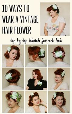 10 ways to wear a vintage hair flower with flowers by Chatter Blossom Vintage Hair And Makeup, 1950s Hair, Mode Rockabilly, Retro Hairstyles Tutorial, 10 Ways To Wear