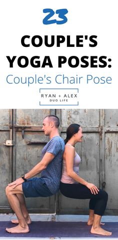 a man and woman doing yoga poses with the title 23 couples'yoga poses couple's chair pose