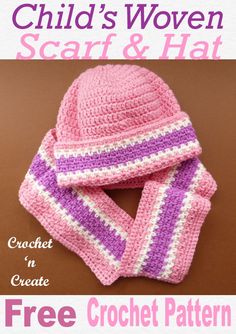 a crocheted hat and scarf with text that says child's woven scarf and hat