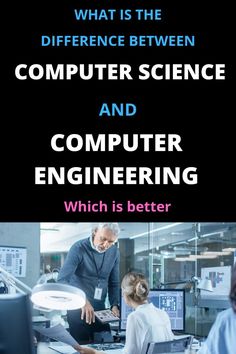 What is the difference between Computer Science and Computer Engineering (Which is better) Theory Of Computation, Computer Science Major, Computer Architecture, Career Decisions, Computer Science Degree, Job Security