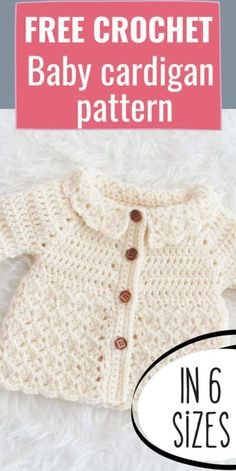 a crochet baby cardigan pattern with the text free crochet baby cardigan pattern