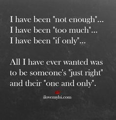 Enough Is Enough Quotes, Under Your Spell, A Course In Miracles, Want To Be Loved, All I Ever Wanted, Be Okay, If Only, Not Enough, Enough Is Enough