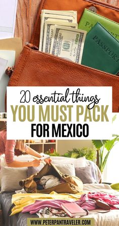 an open suitcase with money inside and the words 20 essential things you must pack for mexico