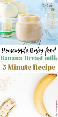 banana breast milk recipe with text overlay that reads homemade baby food banana breast milk 5 minute recipe