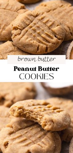 peanut butter cookies stacked on top of each other with the words, brown butter peanut butter cookies