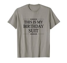 PRICES MAY VARY. Solid colors: 100% Cotton; Heather Grey: 90% Cotton, 10% Polyester; All Other Heathers: 50% Cotton, 50% Polyester Imported Pull On closure Machine Wash Lightweight, Classic fit, Double-needle sleeve and bottom hem Birthday Suit, My Birthday, Branded T Shirts, Funny Gifts, Heathers, Top Fashion Brands, Shop Top, Fashion Brands, Heather Grey