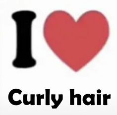 i love curly hair with the word curly hair in black and white letters