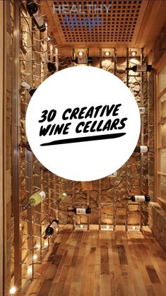 a wine cellar with the words 30 creative wine cellars written in black on it