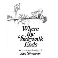 the cover of where the sidewalk ends by shel silverstein, with an image of