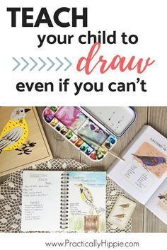 an open notebook with the words teach your child to draw even if you can't