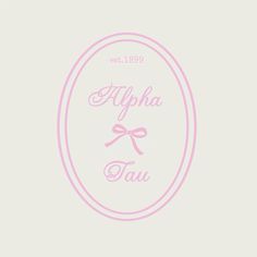 an oval logo with the word alphia tau in pink on a white background