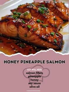 an advertisement for honey pineapple salmon on a white plate with brown sauce and green onions