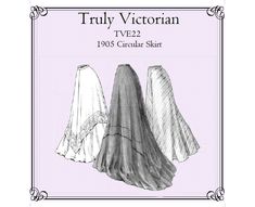 three different types of skirts with the words truly victorian twe2, 1900's circular skirt