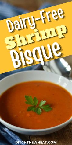 a bowl of soup with the title dairy - free shrimp bisque