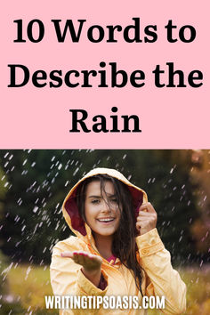 Image of woman in the rain and title of pin which is 10 words to describe the rain. Great Words, Wonderful Words, Rainy Days