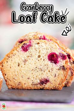 a loaf of cranberry loaf cake sitting on top of a pan with the title overlay