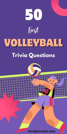 The image features the text '50 Best Volleyball Trivia Questions' in bold white and orange typography on a vibrant purple background. The illustration shows a volleyball player spiking the ball over the net, adding a dynamic and playful feel to the image. The design emphasizes fun, and competitive energy, perfect for volleyball fans looking to test their knowledge with trivia related to the sport. Kerri Walsh Jennings, Kerri Walsh, Indoor Volleyball, Volleyball Tournaments, Brazilian Men, Female Volleyball Players, Volleyball Games