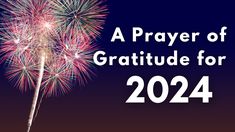 a fireworks display with the words, a prayer of god's gratitude for