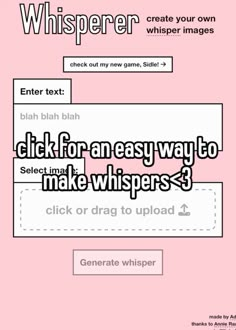 a pink background with text that reads whisperer click for an easy way to make whispers?