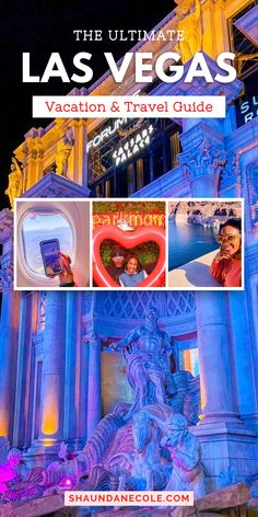 the ultimate las vegas vacation and travel guide with pictures of people in front of an ornate building