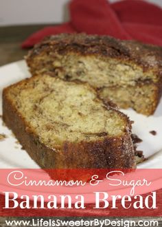 cinnamon and sugar banana bread on a plate with the words, cinnamon and sugar banana bread