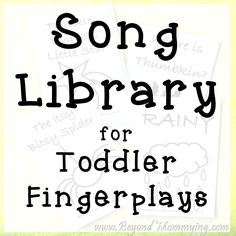 the song library for toddler fingerplays is shown in black and white text