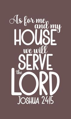 As for me and my house, we will serve the Lord. Joshua 24:15 Cross Svg, Verse Art, Art Printables, Bible Study Notes, Bible Verse Art, Inspirational Quotes God