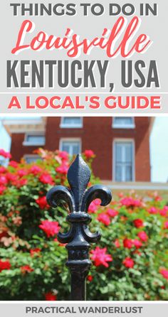 a black iron fence with the words things to do in louisville, kentucky usa