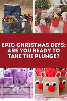 christmas decorations and gifts with the words epic christmas days are you ready to take the plunge?