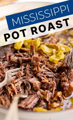 a close up of a plate of food with the words mississippi pot roast on it