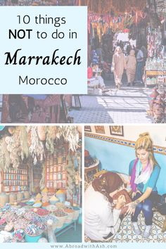 morocco with text overlay that reads 10 things not to do in marrakeh morocco