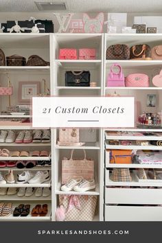 a closet filled with lots of purses and handbags next to the words 21 custom closets