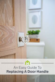 an easy guide to replacing a door handle on a bathroom door with text overlay that reads, an easy guide to replacing a door handle