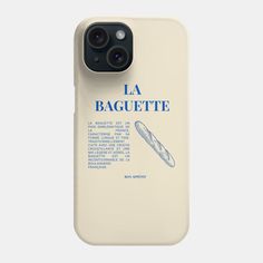 an iphone case with the words la baguette written in blue and white on it