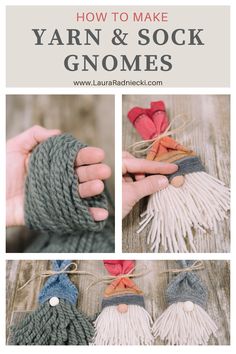 yarn and sock gnomes with text overlay that says how to make yarn and sock gnomes