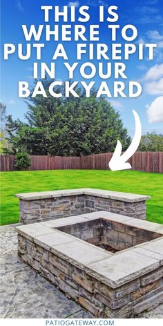 an outdoor fire pit with the words, this is where to put a firepit in your backyard