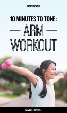 a woman holding two pink dumbs with the words 10 minutes to tone arm workout