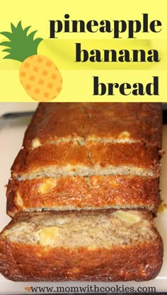 a loaf of pineapple banana bread on a cutting board with the title above it