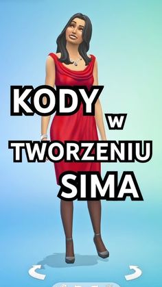 a woman in a red dress with the words kody w twozenu sima