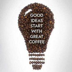 a light bulb made out of coffee beans with the words good ideas start with great coffee