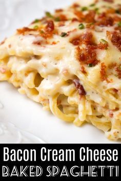 bacon cream cheese baked spaghetti on a white plate with text overlay that reads, bacon cream cheese baked spaghetti