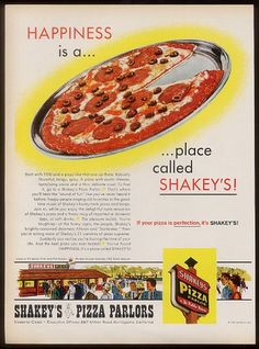 an advertisement for pizza parlor's happiness is a place called shakey's