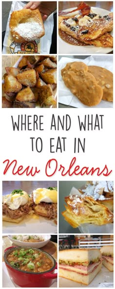 the collage shows different types of food and words that read where and what to eat in new orleans